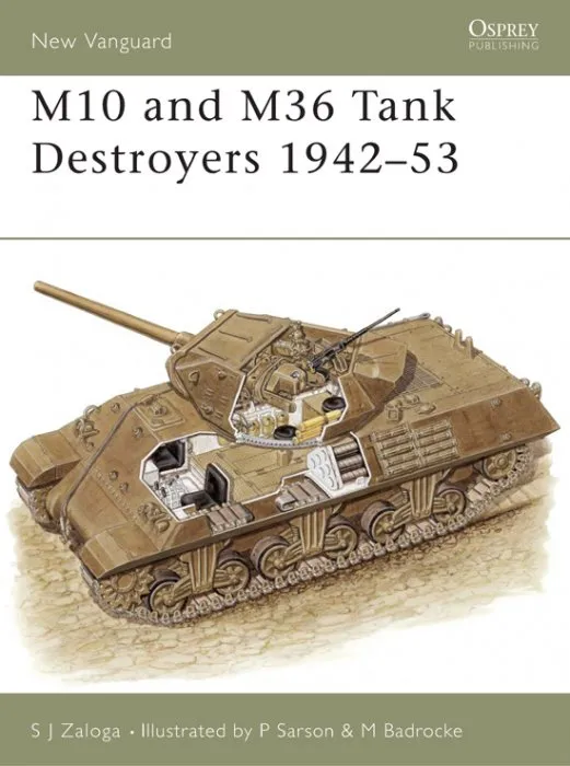 M10 and M36 Tank Destroyers 1942-53 (New Vanguard #57)