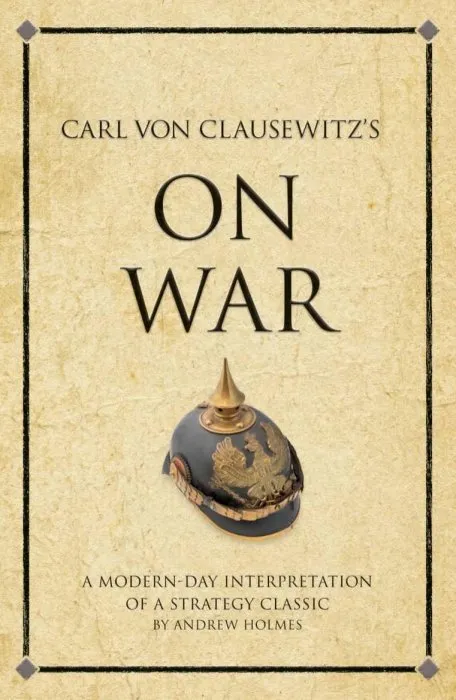 Carl von Clausewitz's On War (Infinite Success)
