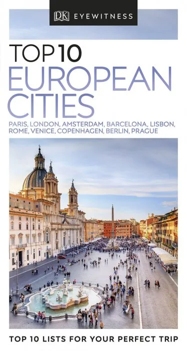 Top 10 European Cities (DK Eyewitness Travel Guide)