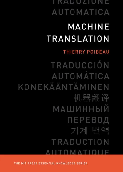 Machine Translation (MIT Press Essential Knowledge)