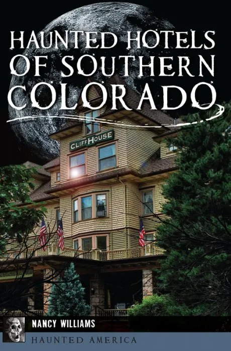 Haunted Hotels of Southern Colorado (Haunted America)