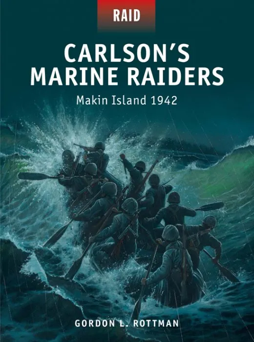 Carlson's Marine Raiders: Makin Island 1942 (Raid #44)