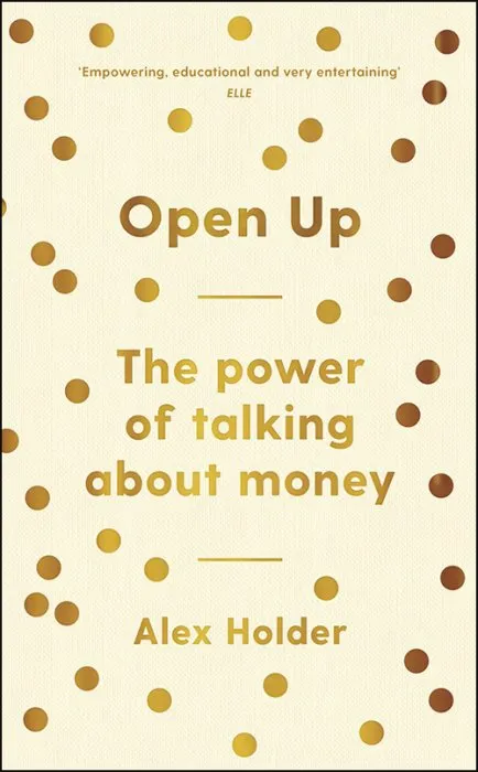 Open Up: Why Talking About Money Will Change Your Life