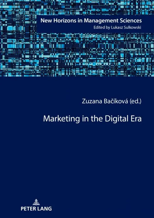 Marketing in the Digital Era (New Horizons In Management Sciences, Book 9)