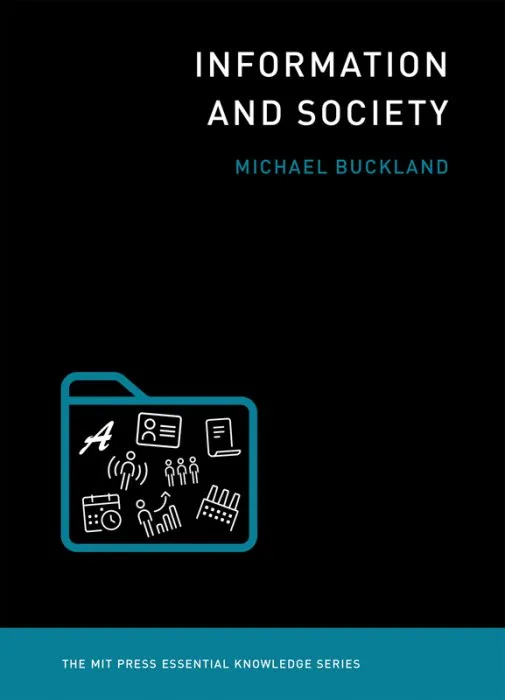 Information and Society (MIT Press Essential Knowledge)