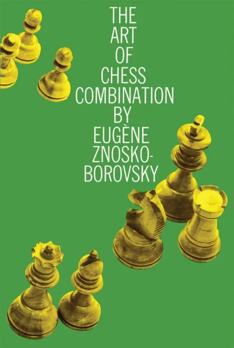 The Art of Chess Combination (Dover Chess)