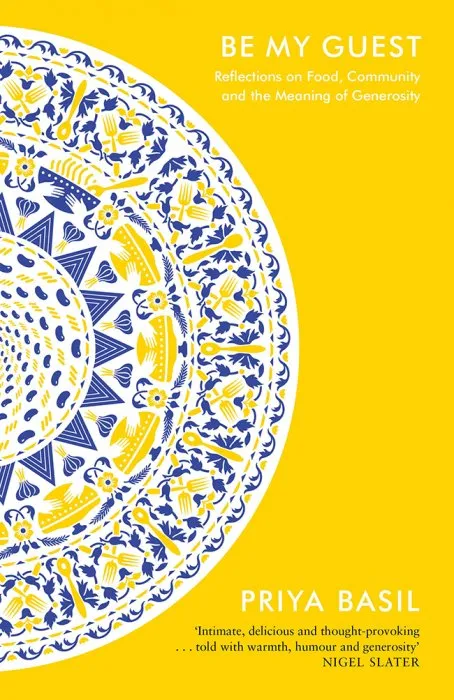 Be My Guest: Reflections on Food, Community and the Meaning of Generosity