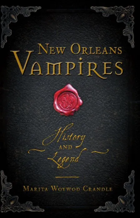 New Orleans Vampires: History and Legend (Haunted America)