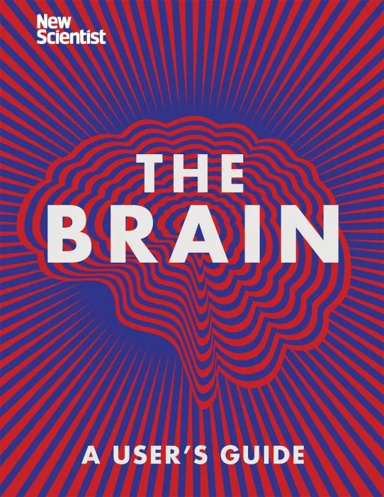 The Brain: A User's Guide (New Scientist)
