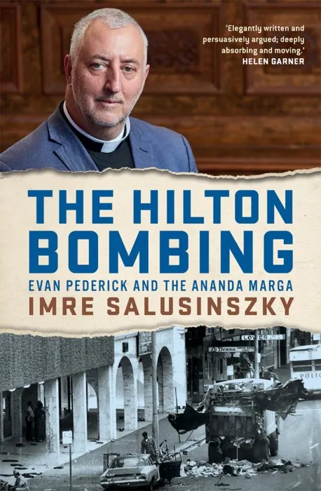 The Hilton Bombing: Evan Pederick and the Ananda Marga