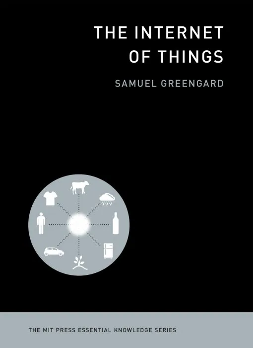 The Internet of Things (MIT Press Essential Knowledge)