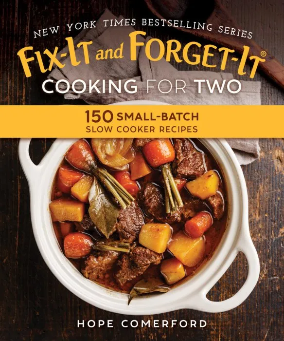 Fix-It and Forget-It Cooking for Two: 150 Small-Batch Slow Cooker Recipes (Fix-It and Forget-It)