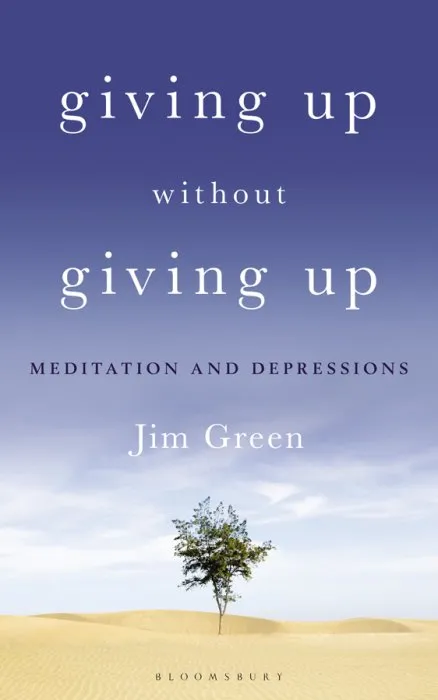 Giving Up Without Giving Up: Meditation and Depressions
