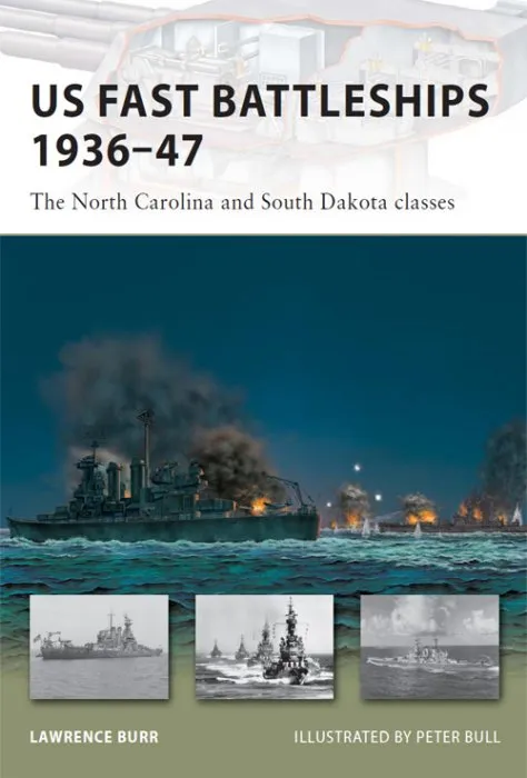 US Fast Battleships 1936-47: The North Carolina and South Dakota classes (New Vanguard #169)