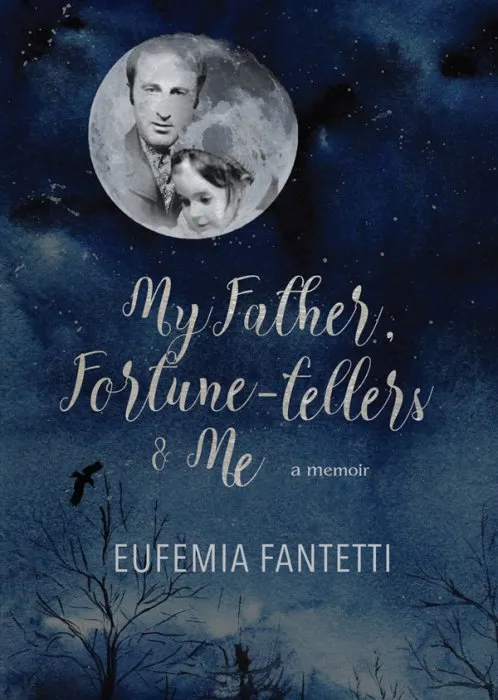 My Father, Fortune-tellers & Me: a memoir