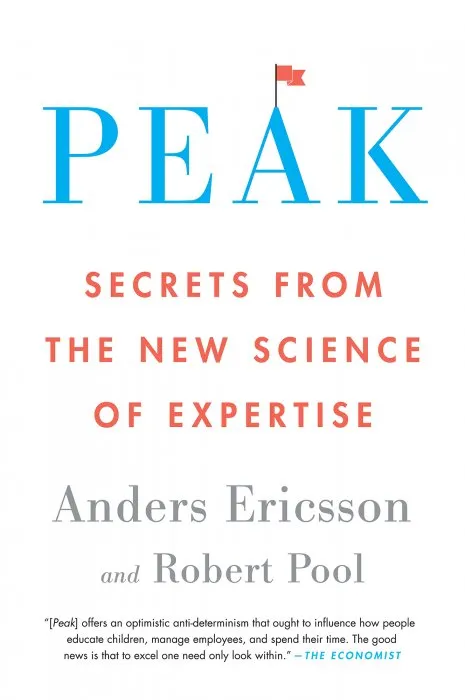 Peak: Secrets from the New Science of Expertise