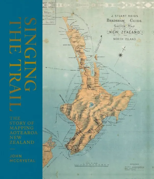 Singing the Trail: The story of New Zealand Mapping