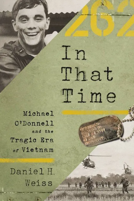 In That Time: Michael O'Donnell and the Tragic Era of Vietnam