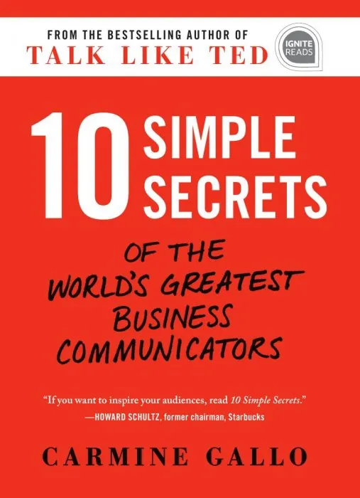 10 Simple Secrets of the World's Greatest Business Communicators (Ignite Reads)
