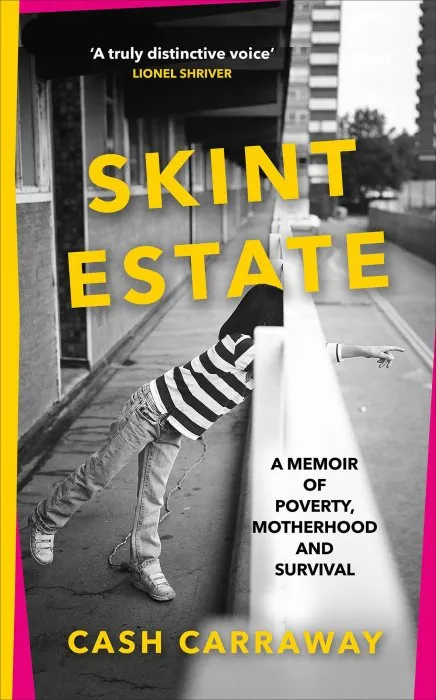 Skint Estate: A Memoir of Poverty, Motherhood and Survival