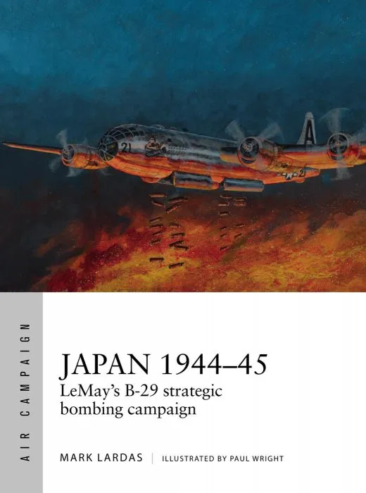 Japan 1944–45: LeMay's B-29 strategic bombing campaign (Air Campaign #9)