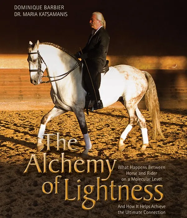 The Alchemy of Lightness: What Happens Between Horse and Rider on a Molecular Level and How It Helps Achieve the Ultimate Connection