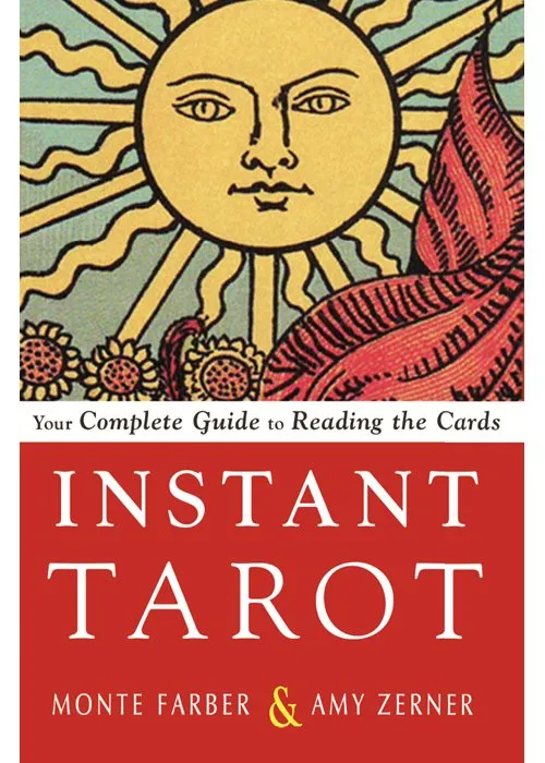 Instant Tarot: Your Complete Guide to Reading the Cards