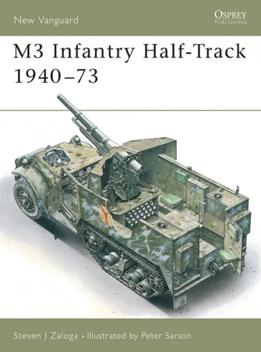 M3 Infantry Half-Track 1940-73 (New Vanguard #11)