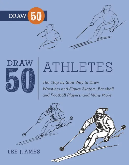 Draw 50 Athletes: The Step-by-Step Way to Draw Wrestlers and Figure Skaters, Baseball and Football Players, and Many More (Draw 50)