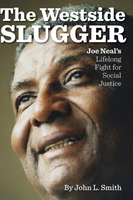 The Westside Slugger: Joe Neal's Lifelong Fight for Social Justice (Shepperson in Nevada History, Book 1)
