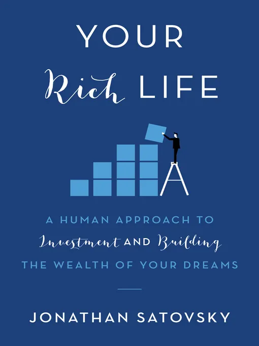 Your Rich Life: A Human Approach to Investment and Building the Wealth of Your Dreams