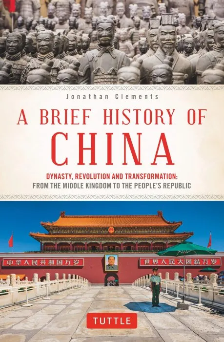 A Brief History of China: Dynasty, Revolution and Transformation: From the Middle Kingdom to the People's Republic
