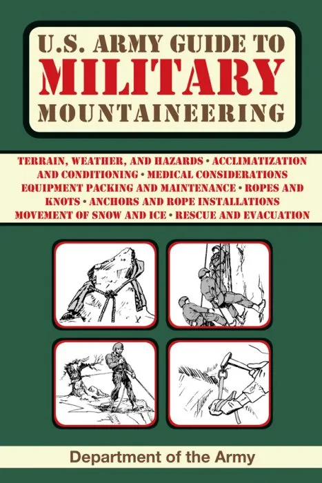 U.S. Army Guide to Military Mountaineering (US Army Survival)