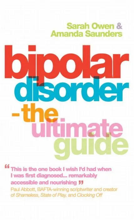Bipolar Disorder: The Ultimate Guide