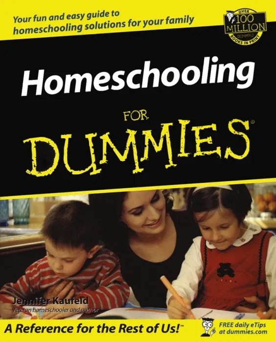 Homeschooling For Dummies (Dummies)
