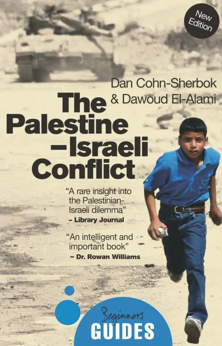 The Palestine-Israeli Conflict: A Beginner's Guide (Beginner's Guides), 4th Edition