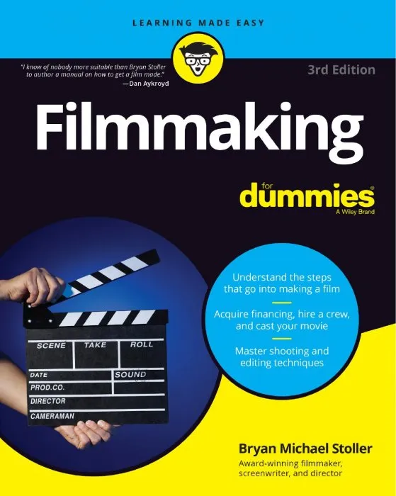 Filmmaking For Dummies, 3rd Edition