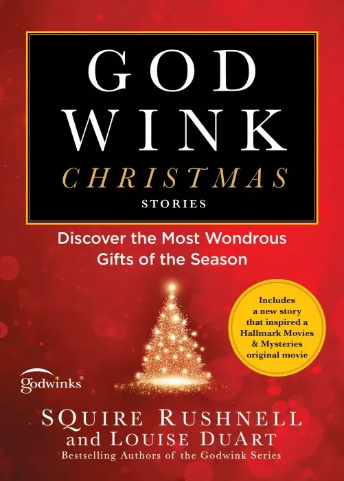 Godwink Christmas Stories: Discover the Most Wondrous Gifts of the Season (The Godwink)