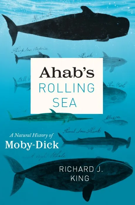 Ahab's Rolling Sea: A Natural History of 