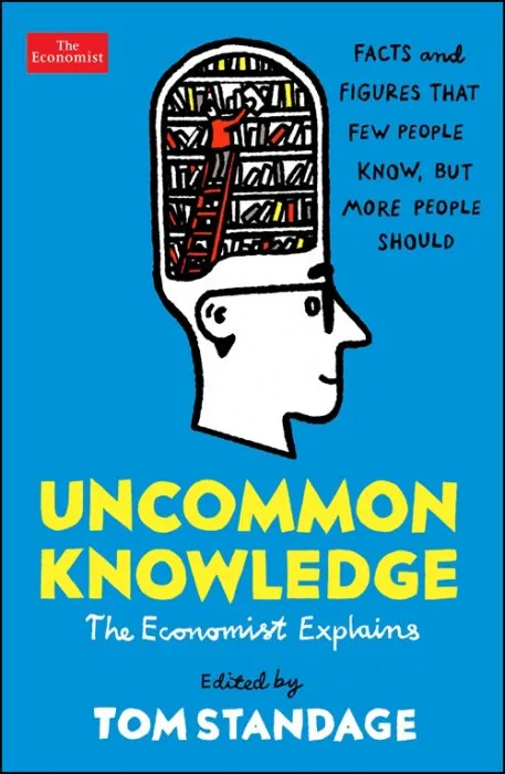 Uncommon Knowledge: Extraordinary Things That Few People Know
