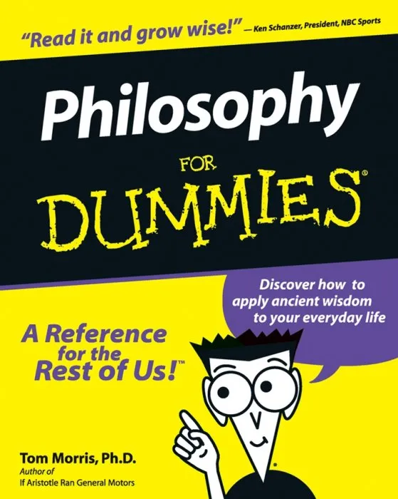 Philosophy For Dummies (Dummies)
