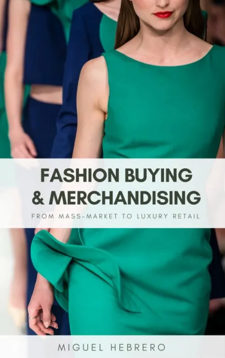 Fashion Buying & Merchandising: From mass-market to luxury retail