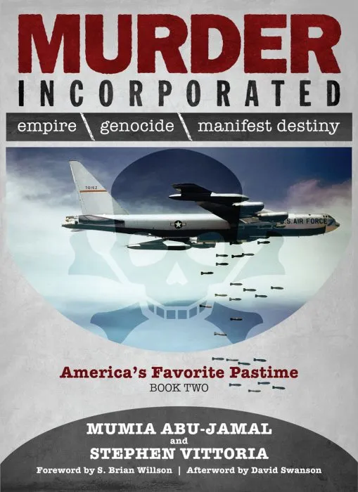 Murder Incorporated: America's Favorite Pastime (Empire, Genocide, and Manifest Destiny, Book 2)