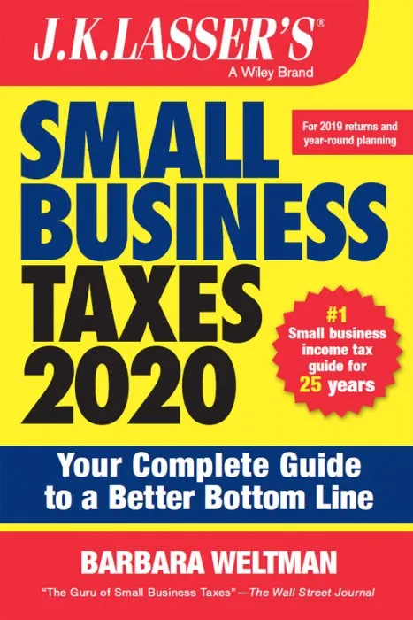 J.K. Lasser's Small Business Taxes 2020: Your Complete Guide to a Better Bottom Line (J.K. Lasser)