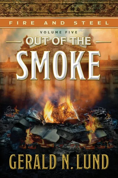 Fire and Steel, Volume 5: Out of the Smoke (Fire and Steel)
