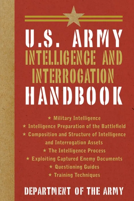 U.S. Army Intelligence and Interrogation Handbook (US Army Survival)