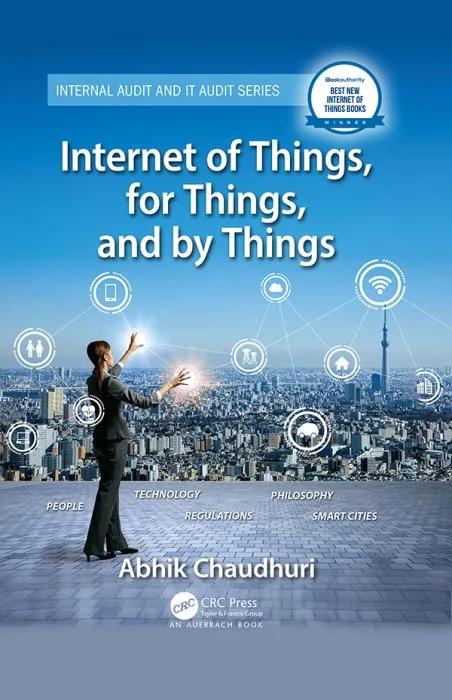 Internet of Things, for Things, and by Things (Internal Audit and IT Audit)