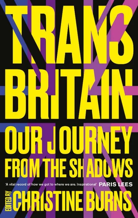 Trans Britain: Our Journey from the Shadows