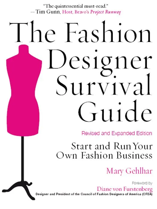 The Fashion Designer Survival Guide, Revised and Expanded Edition: Start and Run Your Own Fashion Business