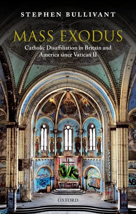 Mass Exodus: Catholic Disaffiliation in Britain and America since Vatican II